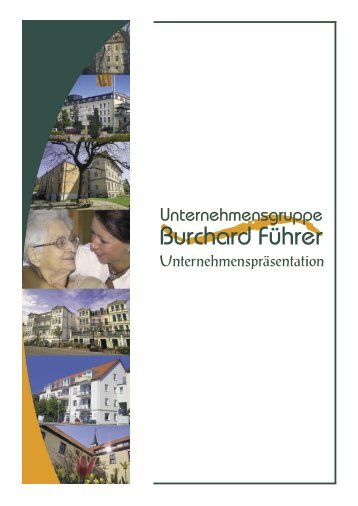 Unternehmenspräsentation - Unternehmensgruppe Burchard Führer