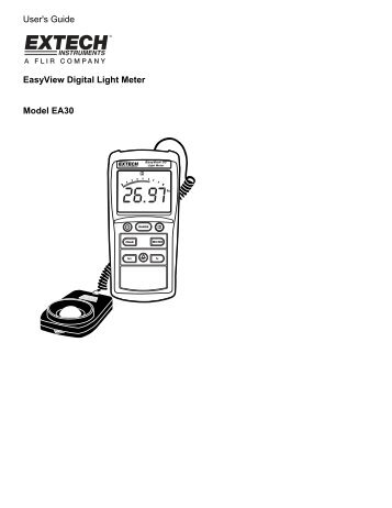 User's Guide EasyView Digital Light Meter Model EA30 - Extech ...