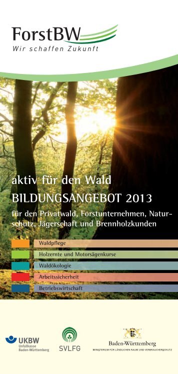 aktiv für den Wald BILDUNGSANGEBOT 2013 - ForstBW