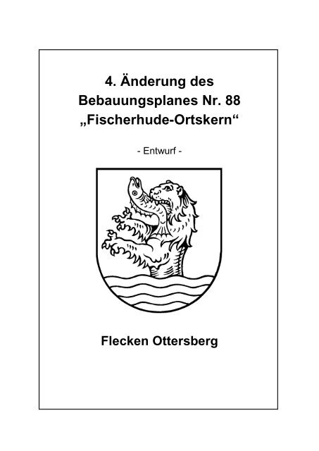 4. Änderung des Bebauungsplanes Nr. 88 „Fischerhude-Ortskern“