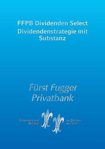 FFPB Dividenden Select - FÜRST FUGGER Privatbank