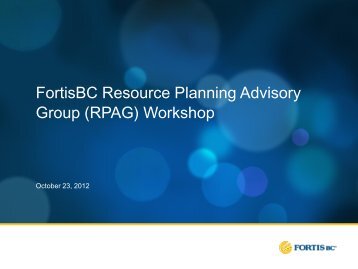FortisBC Resource Planning Advisory Group (RPAG) Workshop ...
