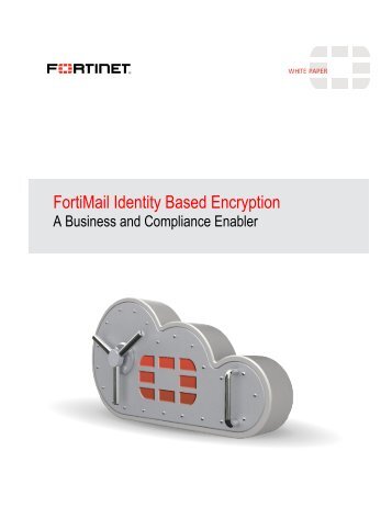 FortiMail Identity Based Encryption - Fortinet