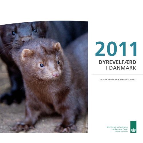 Dyrevelfærd i Danmark 2011 - Fødevarestyrelsen