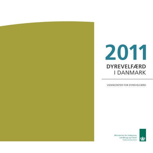 Dyrevelfærd i Danmark 2011 - Fødevarestyrelsen