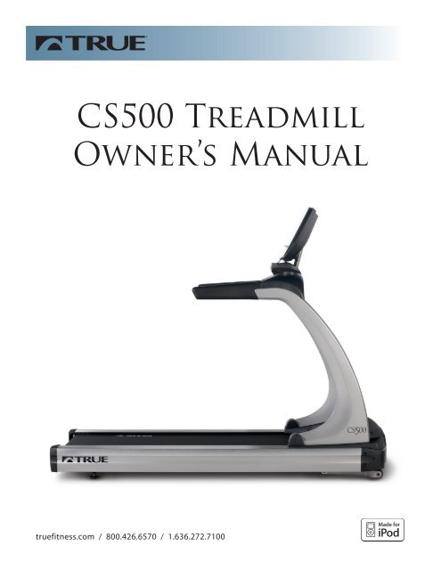 CS500 Treadmill Owner's Manual - True Fitness Equipment