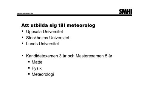 Klimat- och väderprognoser - Svenska Fysikersamfundet