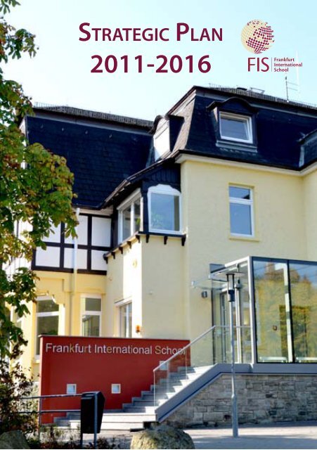 strategic plan for 2011-2016 - Frankfurt International School