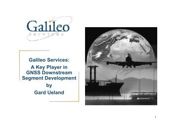Galileo Services: A Key Player in GNSS Downstream Segment ...