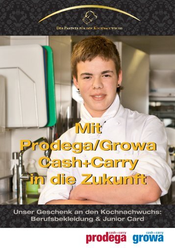 Mit Prodega/Growa Cash+Carry in die Zukunft Mit ... - GastroFacts