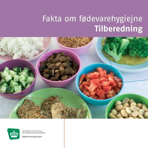 Fakta om fødevarehygiejne Tilberedning - Fødevarestyrelsen