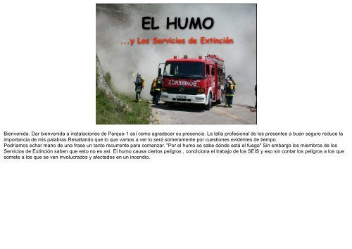 El humo en las intervenciones de bomberos.