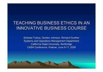 Elzbieta Trybus - TEACHING BUSINESS ETHICS IN AN ... - CASA