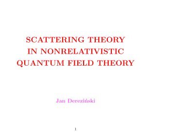 SCATTERING THEORY IN NONRELATIVISTIC QUANTUM FIELD ...