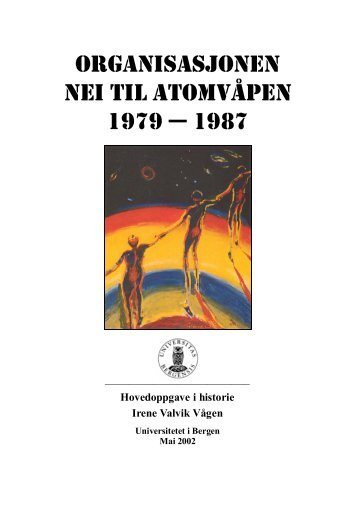 Organisasjonen Nei til atomvåpen, 1979-1987 - Universitetet i Bergen
