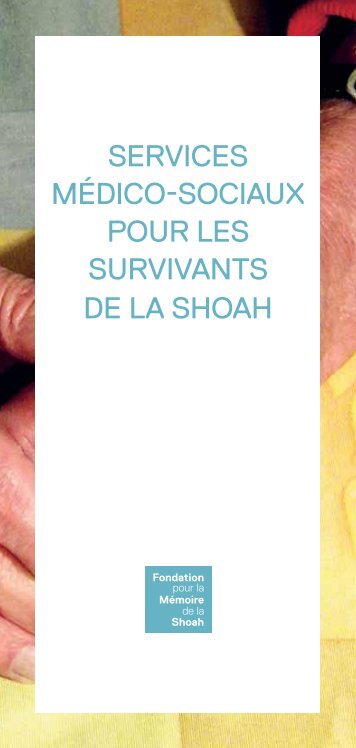 Télécharger la brochure - Fondation pour la Mémoire de la Shoah