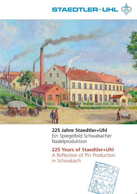 225 Jahre Staedtler+Uhl - Staedtler+Uhl Nadelsysteme