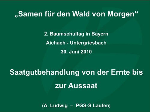 Saatgutbehandlung von der Ernte bis zur Aussaat - Bayern