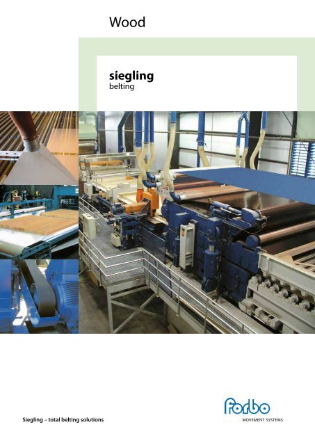 Conveyor and Processing Belts in the Wood ... - Forbo Siegling