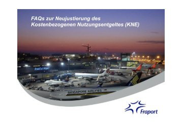 FAQs zur Neujustierung des Kostenbezogenen ... - Fraport AG