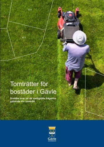 Informationsbroschyr: Tomträtter för bostäder i ... - Gävle kommun