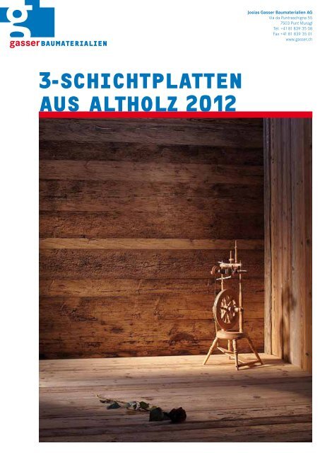 3-Schichtplatten auS altholz 2012 - Gasser Baumaterialien AG
