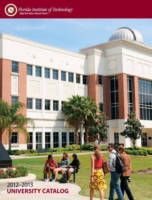 2012–2013 UNIVERSITY CATALOG - Florida Institute of Technology