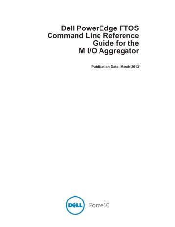 Dell PowerEdge FTOS Command Line ... - Force10 Networks