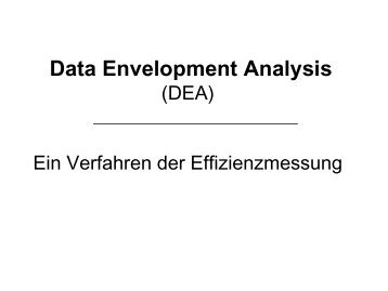 Data Envelopment Analysis (DEA) Ein Verfahren der ...