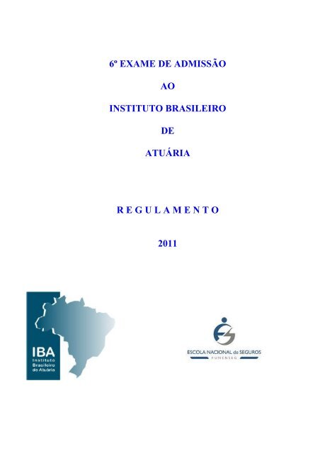 6º exame de admissão ao instituto brasileiro de atuária regulamento ...