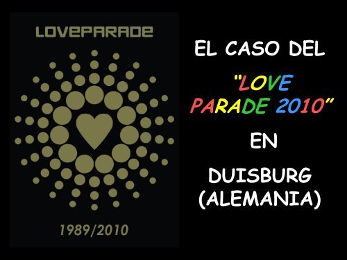 El caso del Love Parade 2010 en Duisburg (Alemania)