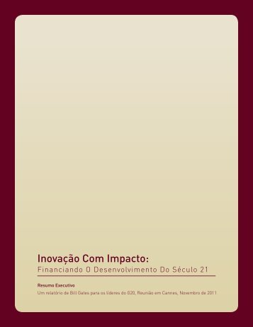 Inovação Com Impacto: - Bill & Melinda Gates Foundation