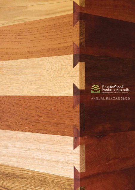 ANNUAL REPORT 09/10 - Forest and Wood Products Australia