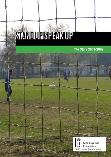 Stand Up Speak Up. The story 2005 - 2009