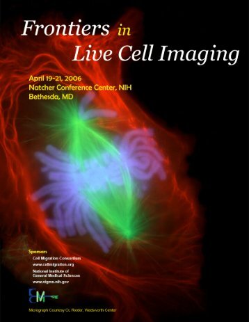 Frontiers in Live Cell Imaging April 19-21, 2006 Natcher Conference ...