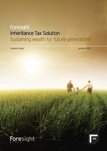 Foresight Inheritance Tax Solution Sustaining ... - Foresight Group