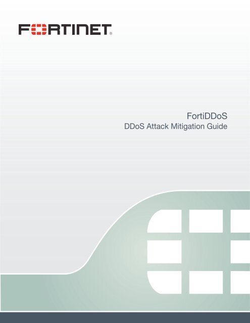 FortiDDos DDoS Attack Mitigation Guide - Fortinet