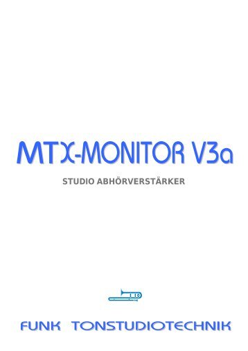 MTX-MONITOR.V3a EINFÜHRUNG - Funk Tonstudiotechnik