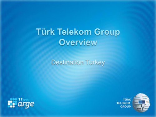 Türk Telekom Overview