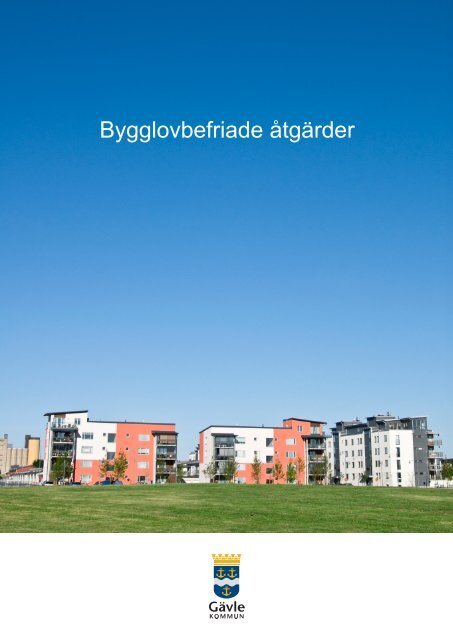 Bygglovbefriade åtgärder - Gävle kommun
