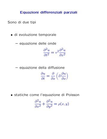 Equazioni differenziali parziali Sono di due tipi • di ... - Fisica
