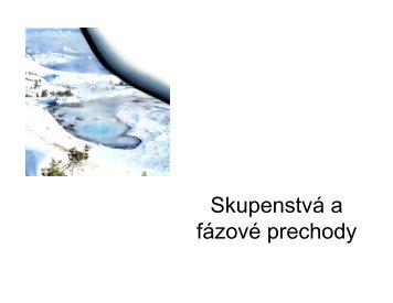 Skupenstvá a fázové prechody