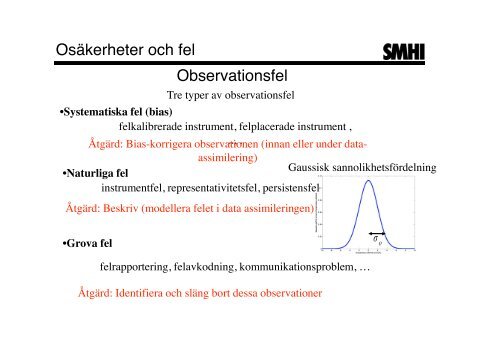 Data assimilering för numeriska väderprognoser