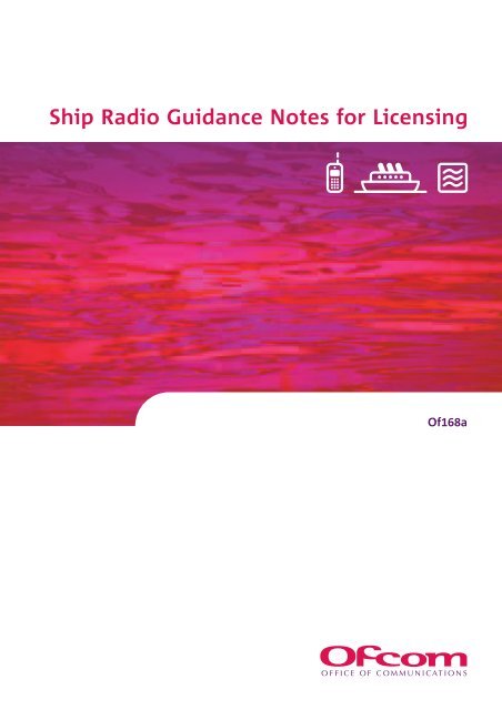 Ship Radio Guidance Notes for Licensing - Ofcom Licensing