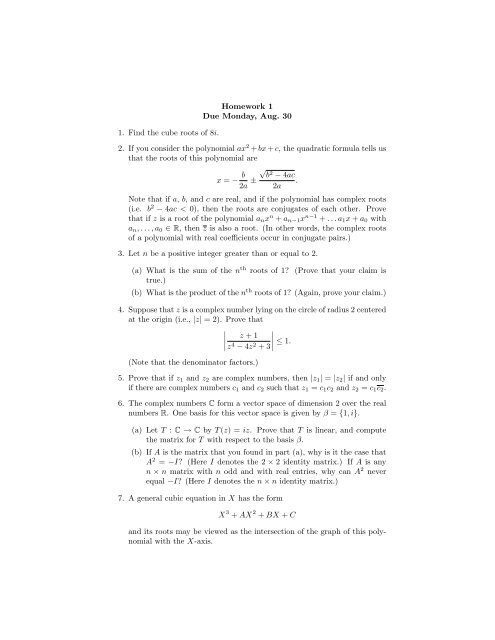 Homework 1 Due Monday, Aug. 30 1. Find the cube roots of 8i. 2. If ...