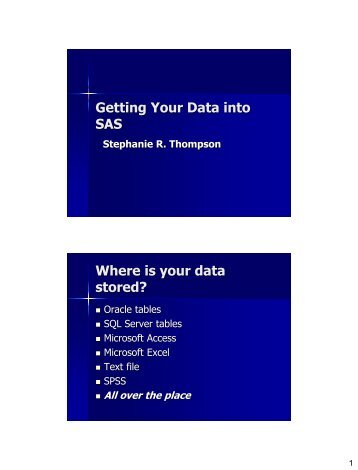 Topic: Getting Your Data into SAS