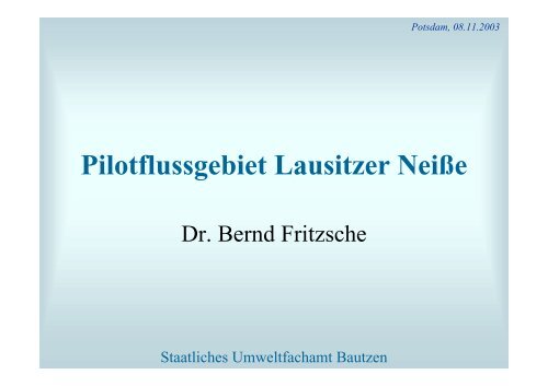 Pilotflussgebiet Lausitzer Neiße (Bernd Fritzsche, Staatliches ...