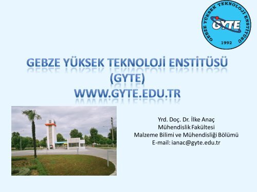 GEBZE YÜKSEK TEKNOLOJİ ENSTİTÜSÜ (GYTE)