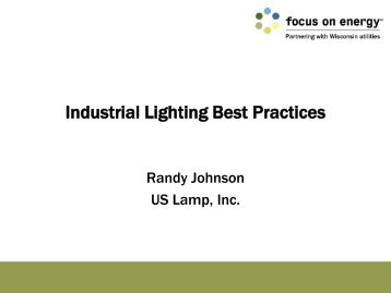 Industrial Lighting Best Practices - Focus on Energy