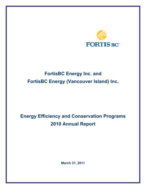 FEI-FEVI 2010 EEC Report filed March 31, 2011 - FortisBC